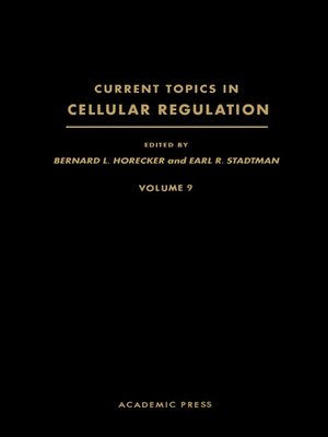 cover image of Current Topics in Cellular Regulation, Volume 9